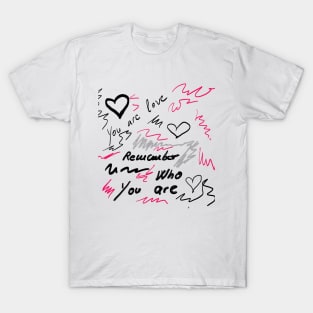 Remember Who You Are T-Shirt